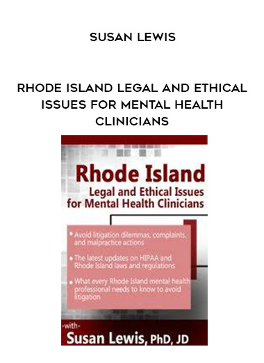 Rhode Island Legal and Ethical Issues for Mental Health Clinicians – Susan Lewis