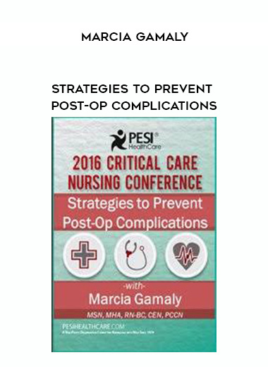 Strategies to Prevent Post-Op Complications – Marcia Gamaly