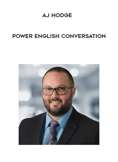 AJ Hodge – Power English Conversation