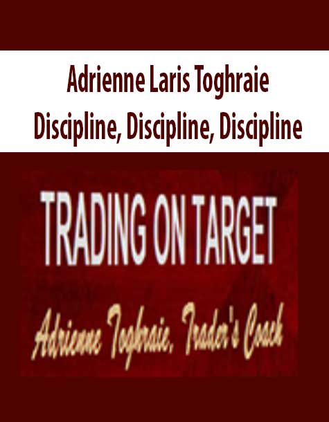 Adrienne Laris Toghraie – Discipline, Discipline, Discipline