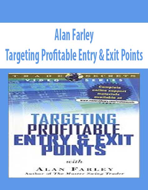 Alan Farley – Targeting Profitable Entry & Exit Points