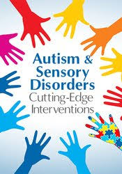 Autism & Sensory Disorders: Cutting-Edge Interventions for Children – Teresa Garland