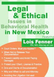 Legal and Ethical Issues in Behavioral Health in New Mexico – Lois Fenner