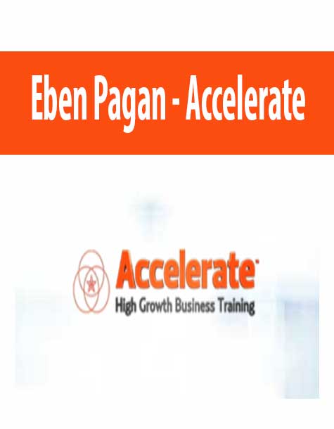 Eben Pagan – Accelerate