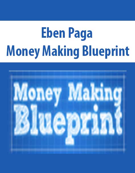 Eben Pagan – Money Making Blueprint