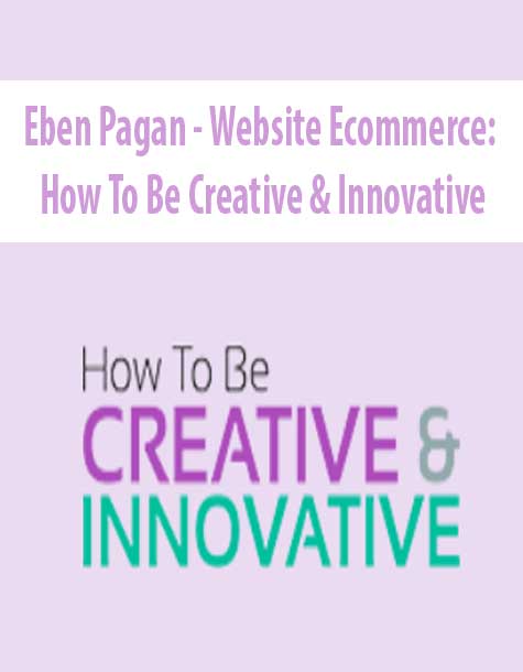 Eben Pagan – Website Ecommerce: How To Be Creative & Innovative