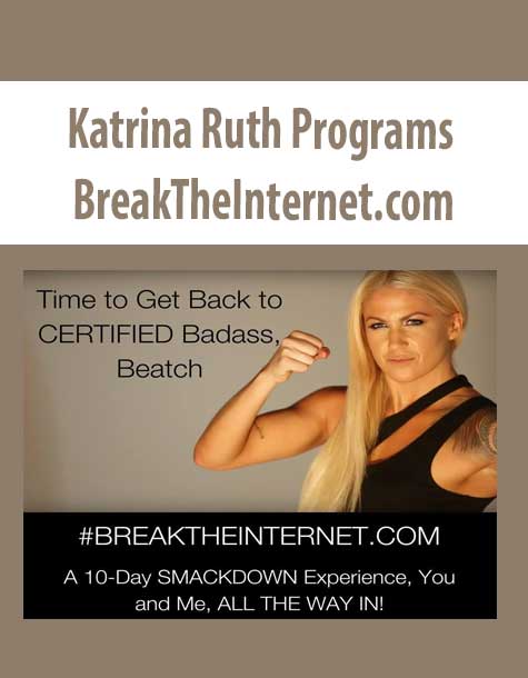 Katrina Ruth Programs – BreakTheInternet.com