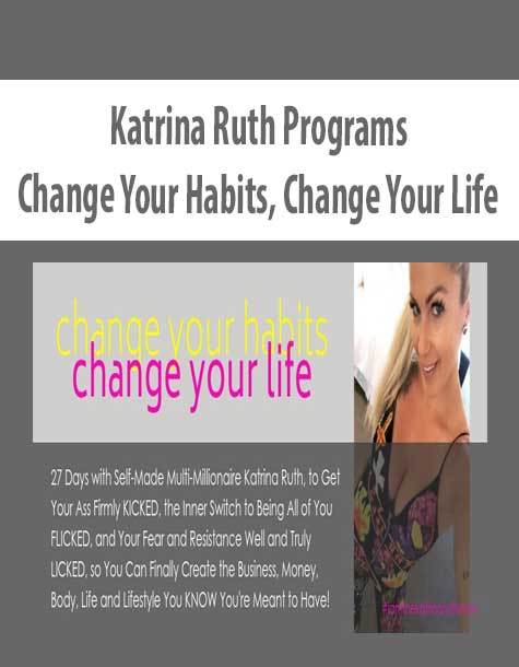 Katrina Ruth Programs – Change Your Habits, Change Your Life