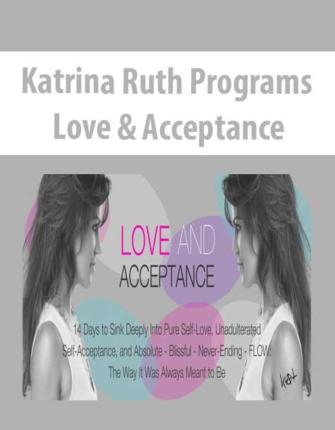 Katrina Ruth Programs – Love & Acceptance