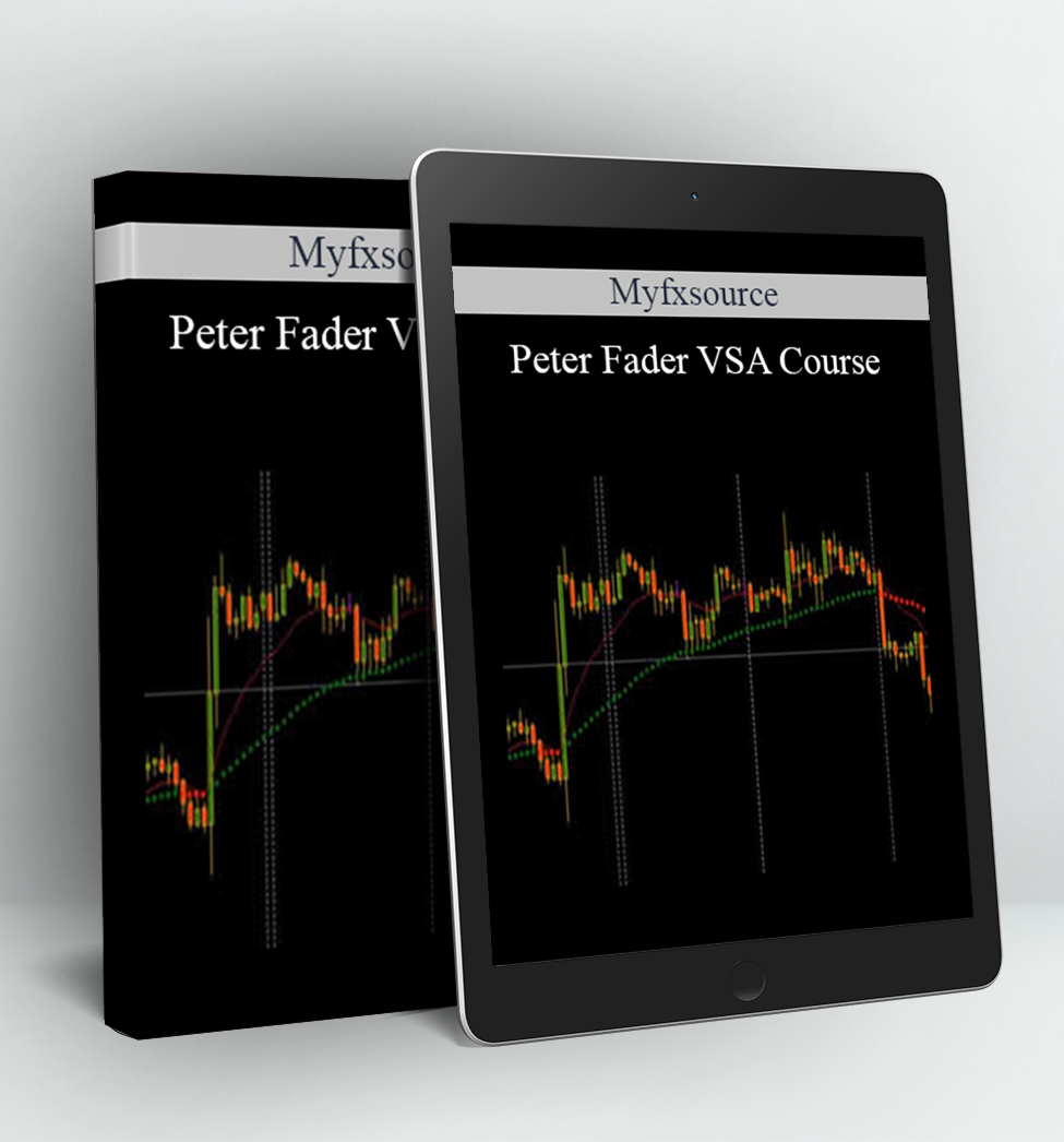 Peter Fader VSA Course - Myfxsource