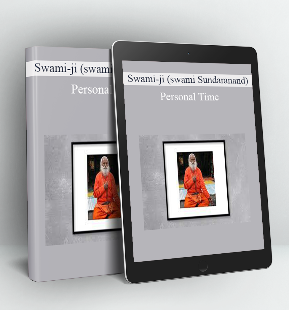 Personal Time - Swami-ji (swami Sundaranand)