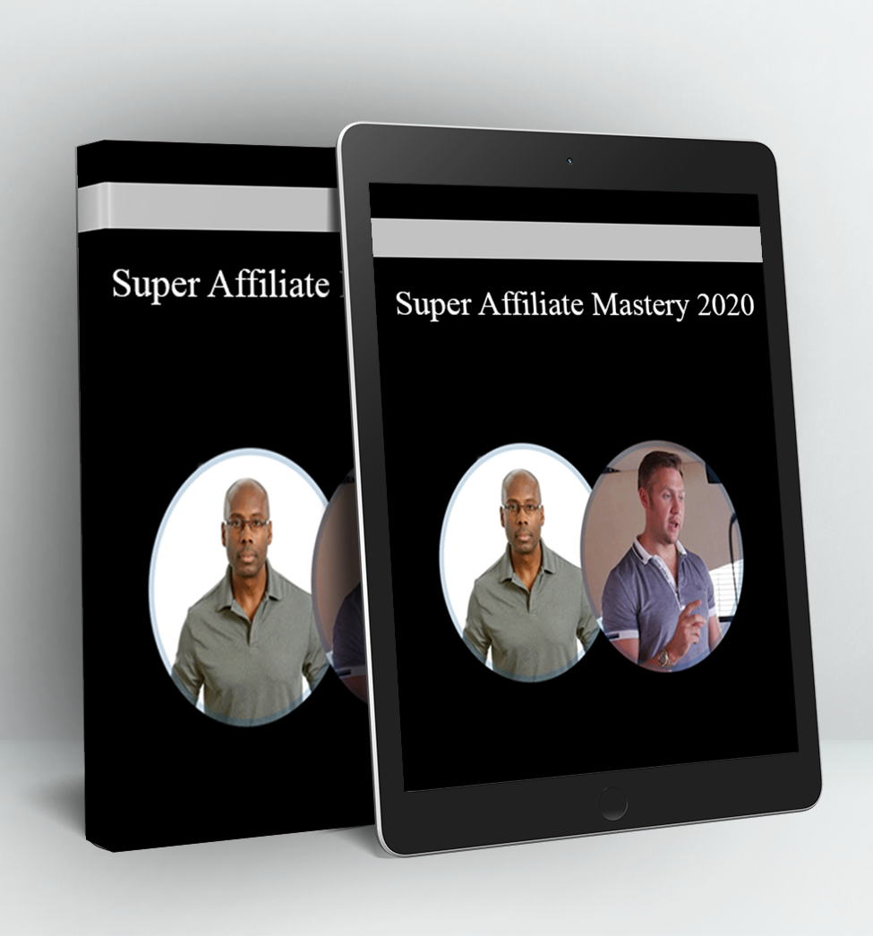 Super Affiliate Mastery 2020