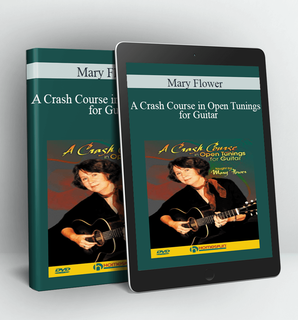 A Crash Course in Open Tunings for Guitar - Mary Flower