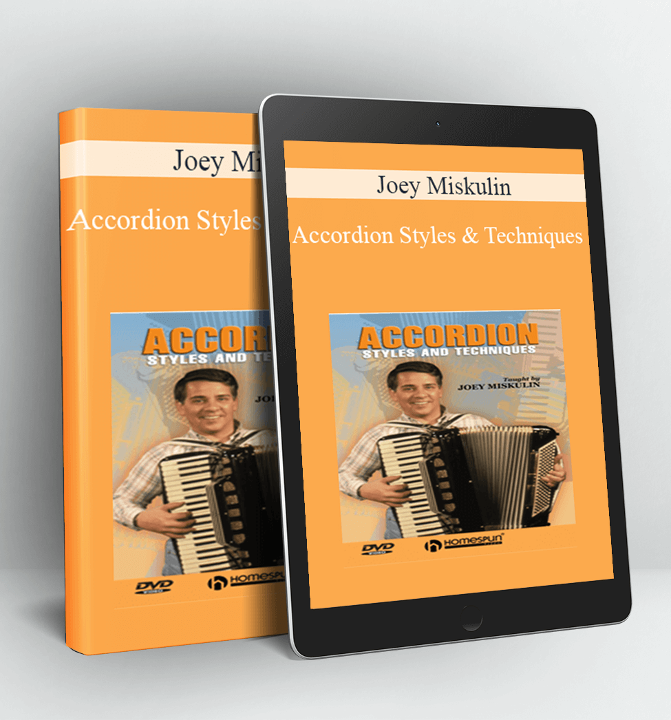 Accordion Styles & Techniques - Joey Miskulin