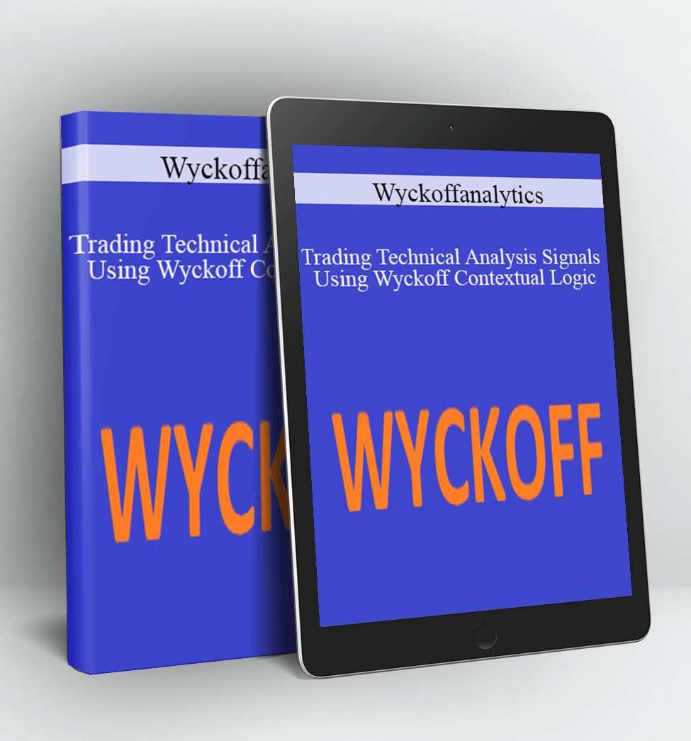 Trading Technical Analysis Signals Using Wyckoff Contextual Logic - Wyckoffanalytics