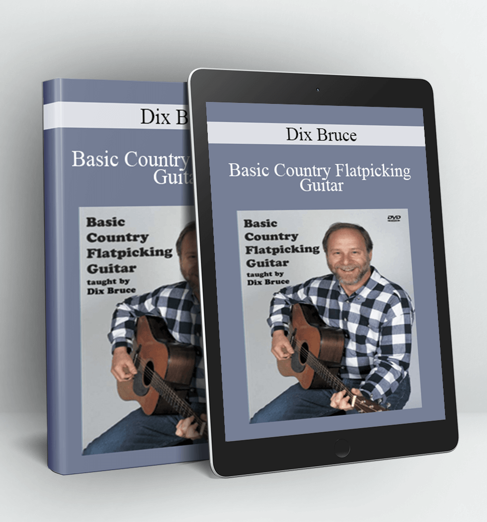 Basic Country Flatpicking Guitar - Dix Bruce