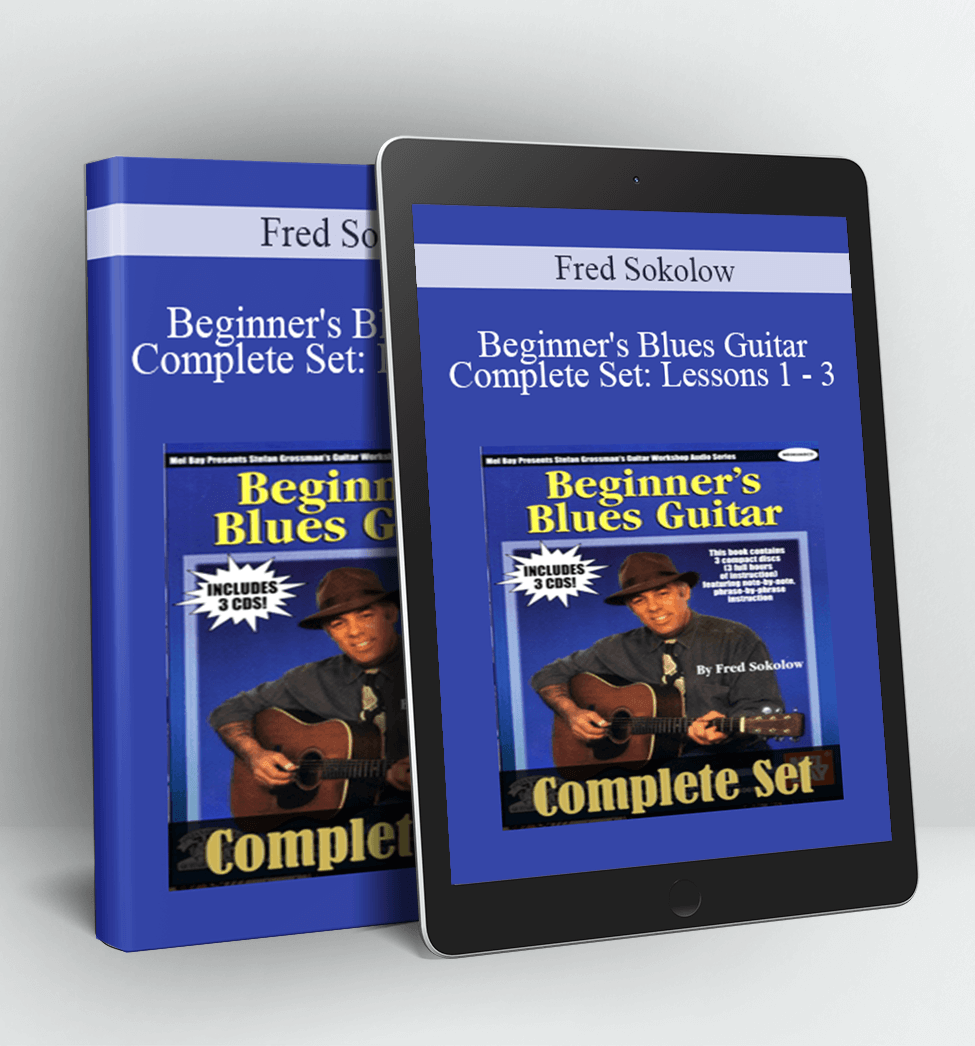 Beginner's Blues Guitar Complete Set Lessons 1 - 3 - Fred Sokolow