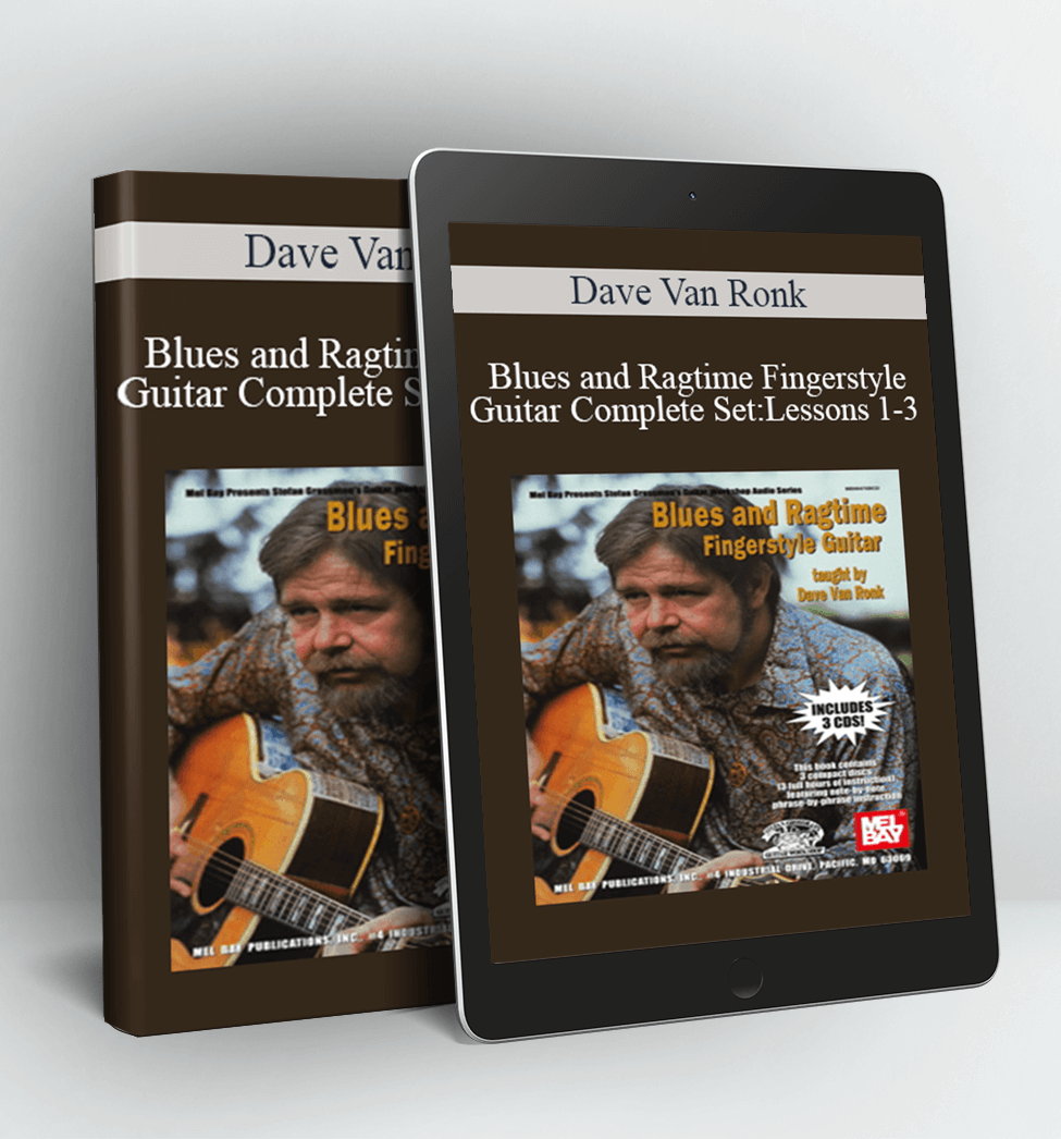 Blues and Ragtime Fingerstyle Guitar Complete Set Lessons 1-3 - Dave Van Ronk