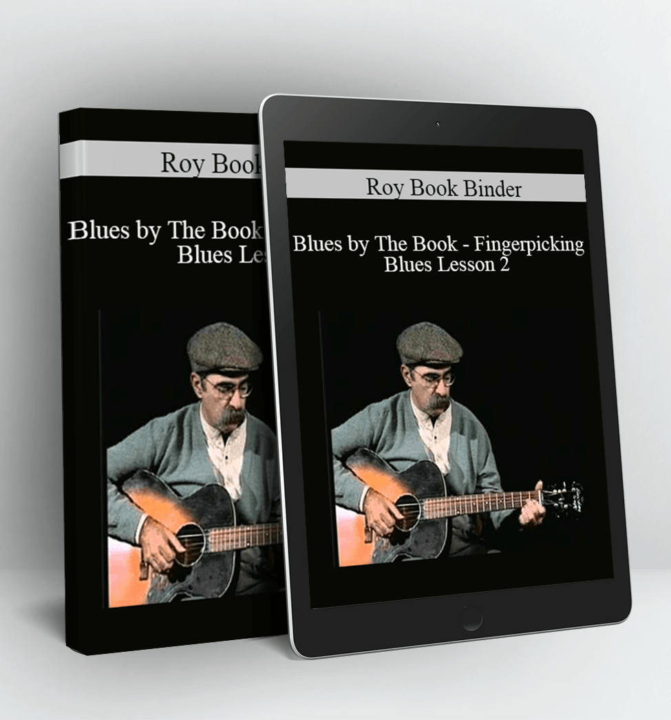 Blues by The Book - Fingerpicking Blues Lesson 2 - Roy Book Binder