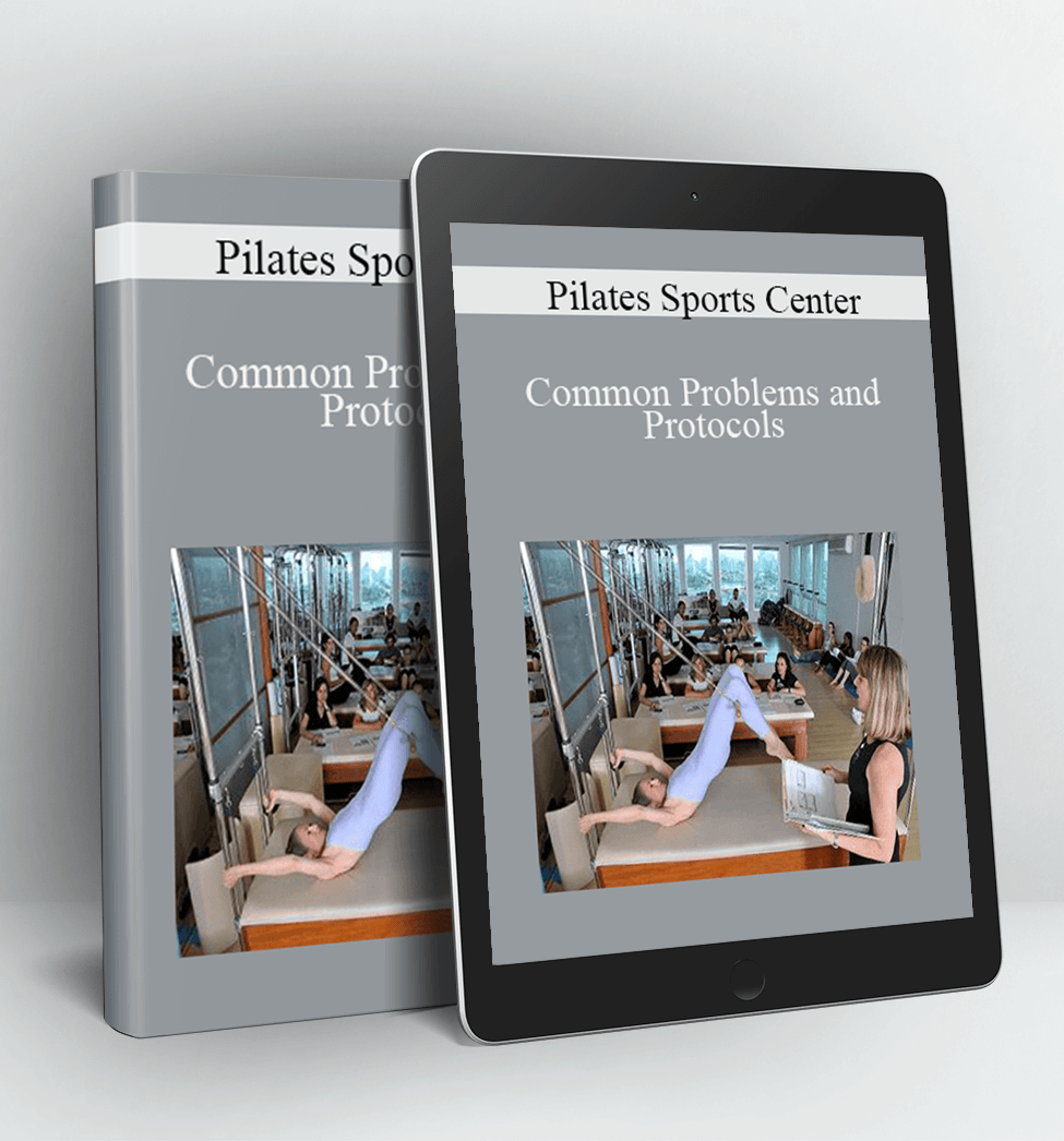 Common Problems and Protocols - Pilates Sports Center