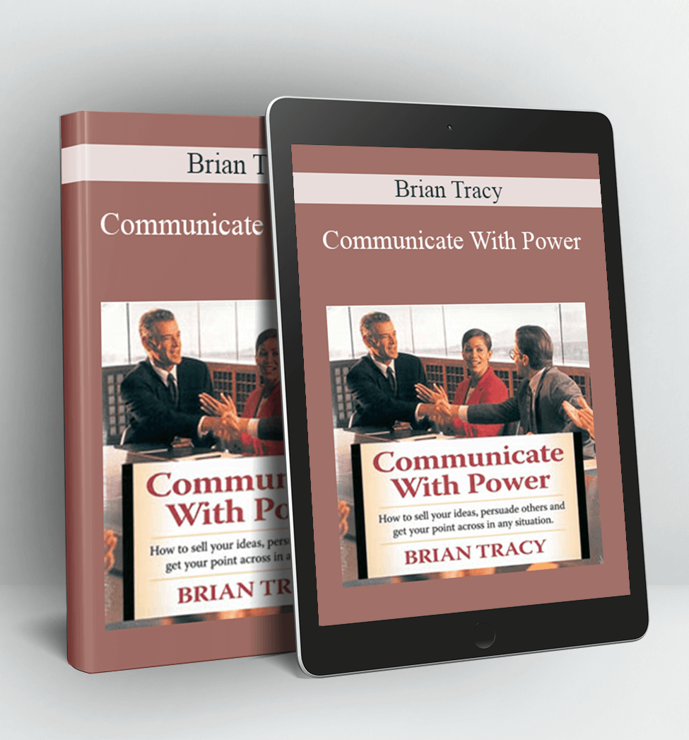 Communicate With Power - Brian Tracy