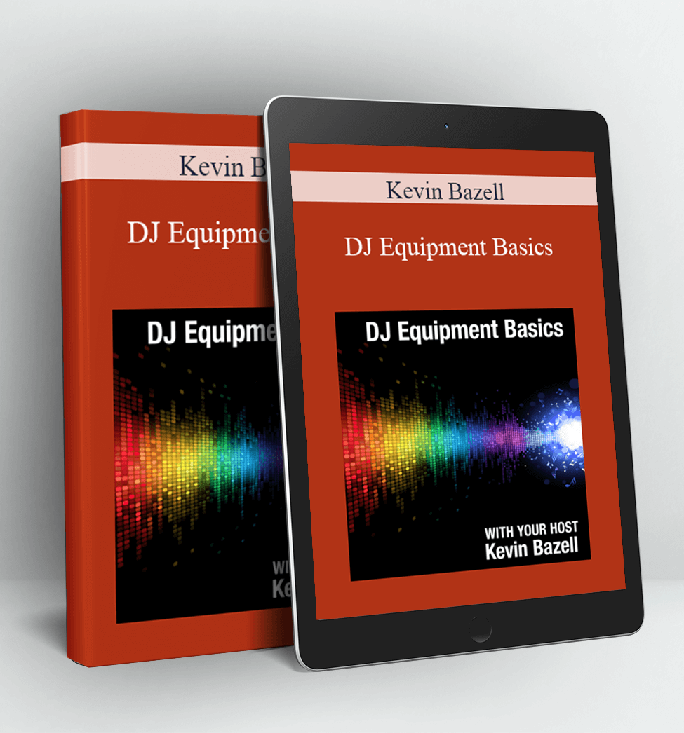 DJ Equipment Basics - Kevin Bazell