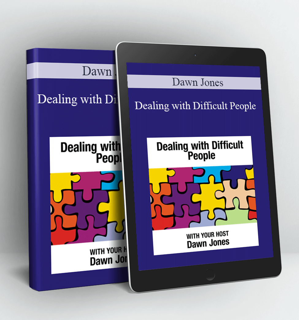 Dealing with Difficult People - Dawn Jones