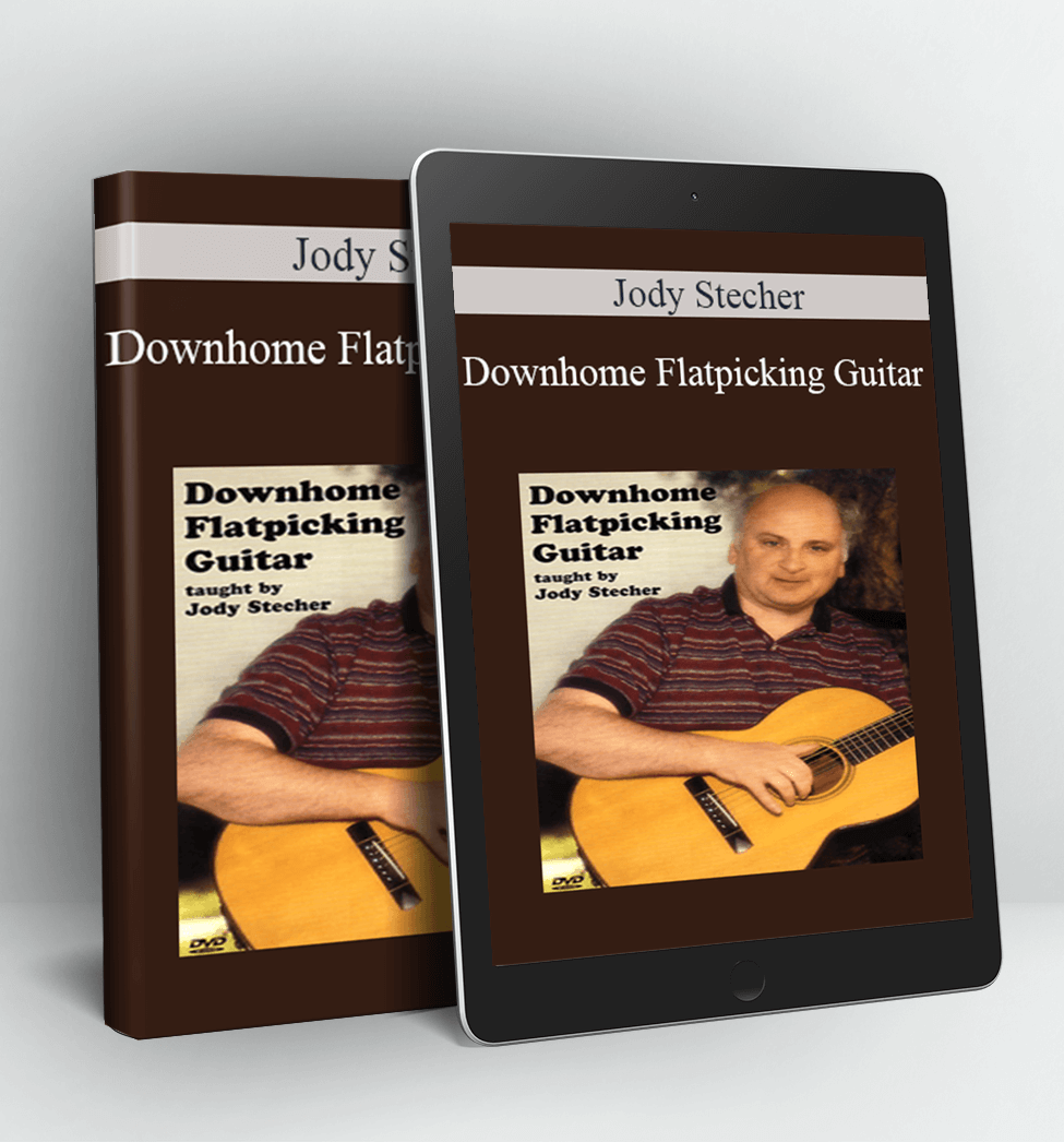 Downhome Flatpicking Guitar - Jody Stecher