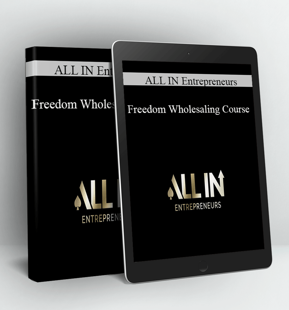 Freedom Wholesaling Course - ALL IN Entrepreneurs