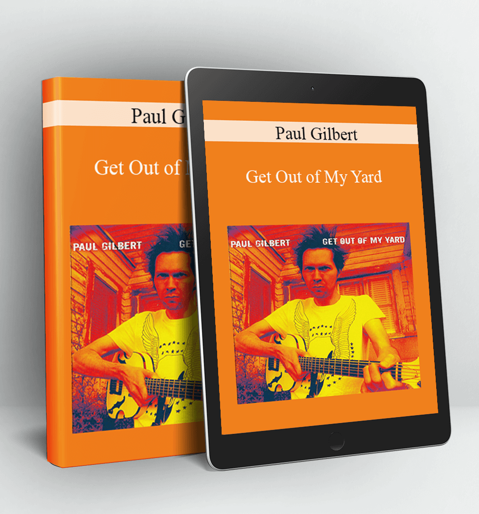 Get Out of My Yard - Paul Gilbert
