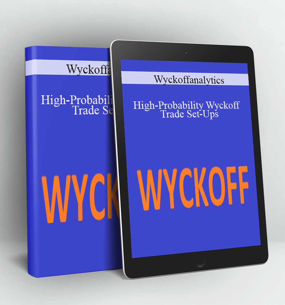 High-Probability Wyckoff Trade Set-Ups - Wyckoffanalytics