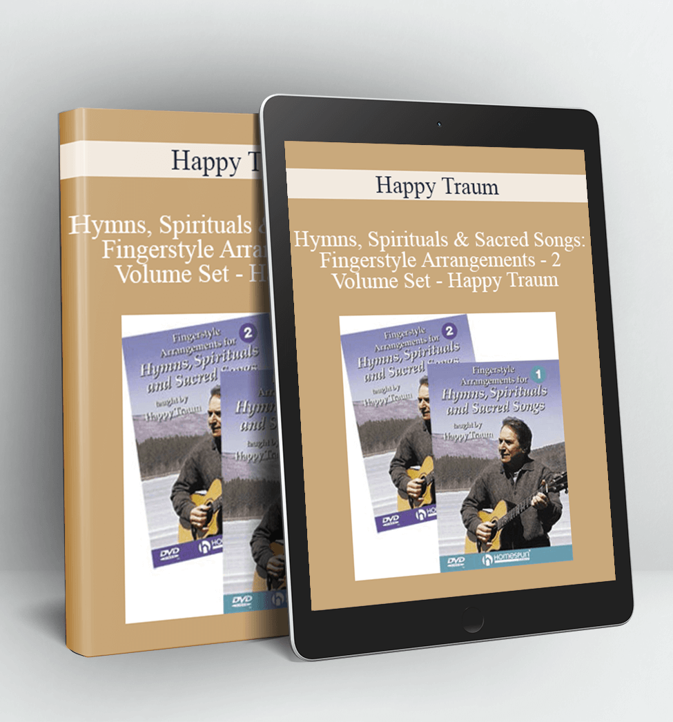 Hymns, Spirituals & Sacred Songs Fingerstyle Arrangements - 2 Volume Set - Happy Traum