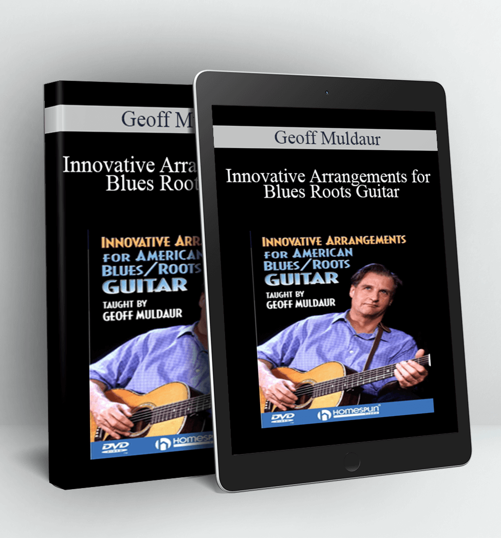 Innovative Arrangements for Blues Roots Guitar - Geoff Muldaur