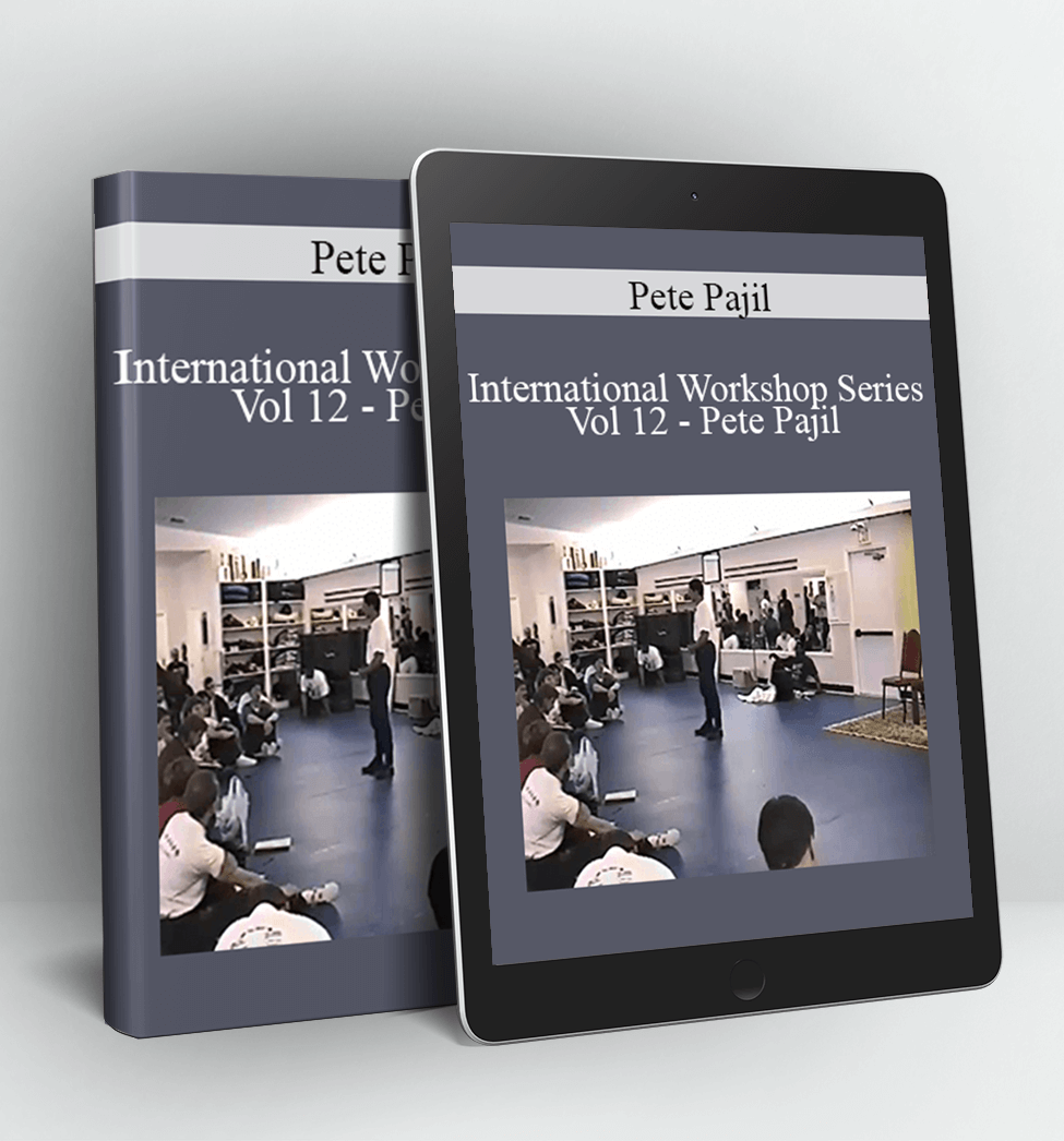 International Workshop Series Vol 12 - Pete Pajil - Fighting Technique vs Ability - Pete Pajil