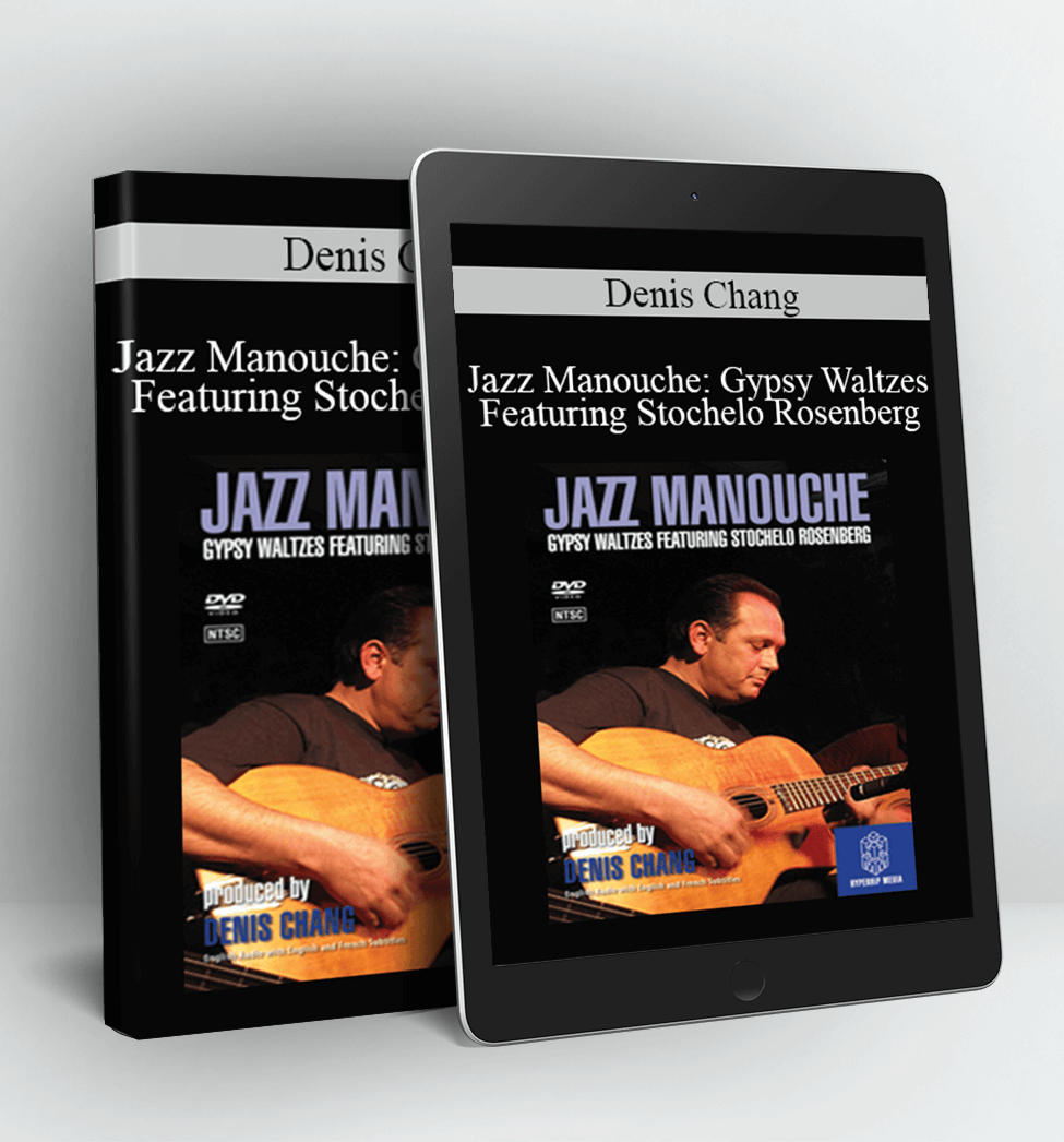 Jazz Manouche: Gypsy Waltzes Featuring Stochelo Rosenberg - Denis Chang