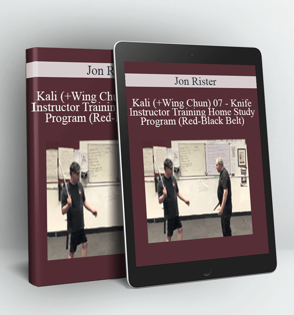 Kali (+Wing Chun) 07 - Knife Instructor Training Home Study Program (Red-Black Belt) - Jon Rister