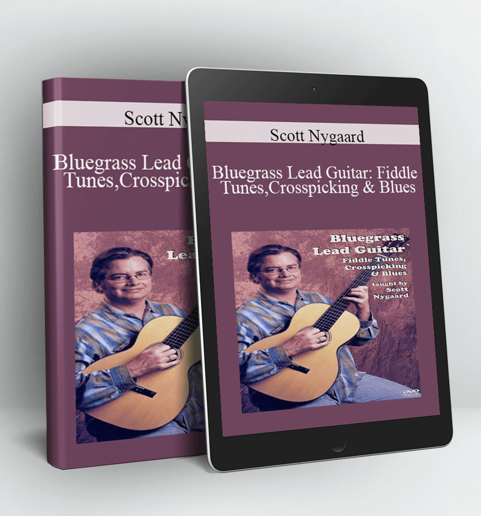 Bluegrass Lead Guitar: Fiddle Tunes, Crosspicking & Blues - Scott Nygaard