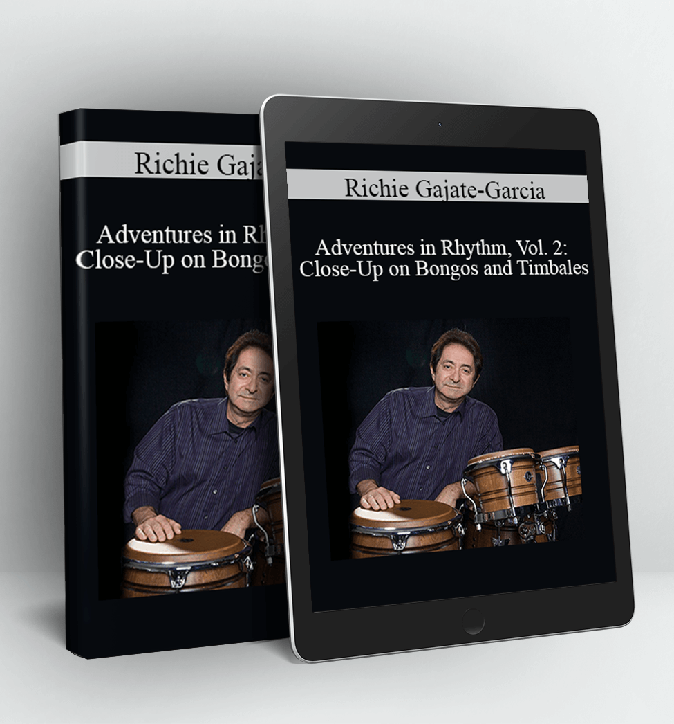 Adventures in Rhythm, Vol. 2: Close-Up on Bongos and Timbales - Richie Gajate-Garcia