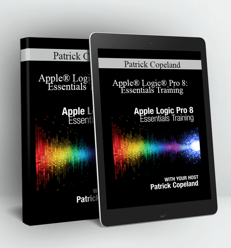 Apple® Logic® Pro 8: Essentials Training - Patrick Copeland