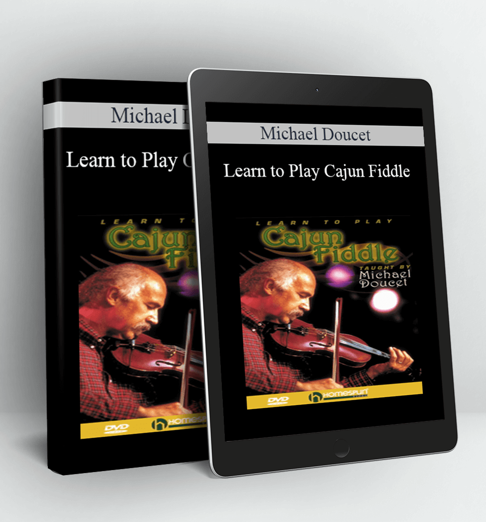 Learn to Play Cajun Fiddle - Michael Doucet