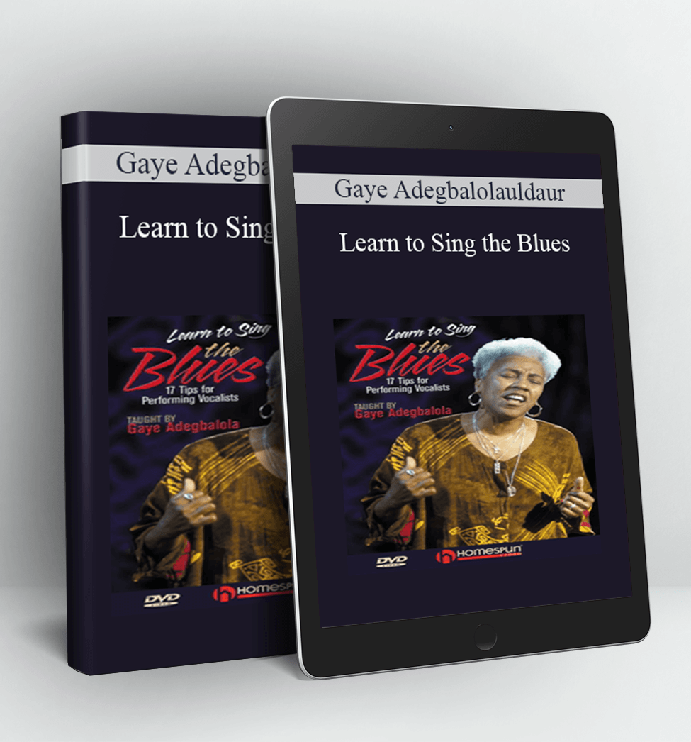 Learn to Sing the Blues - Gaye Adegbalola