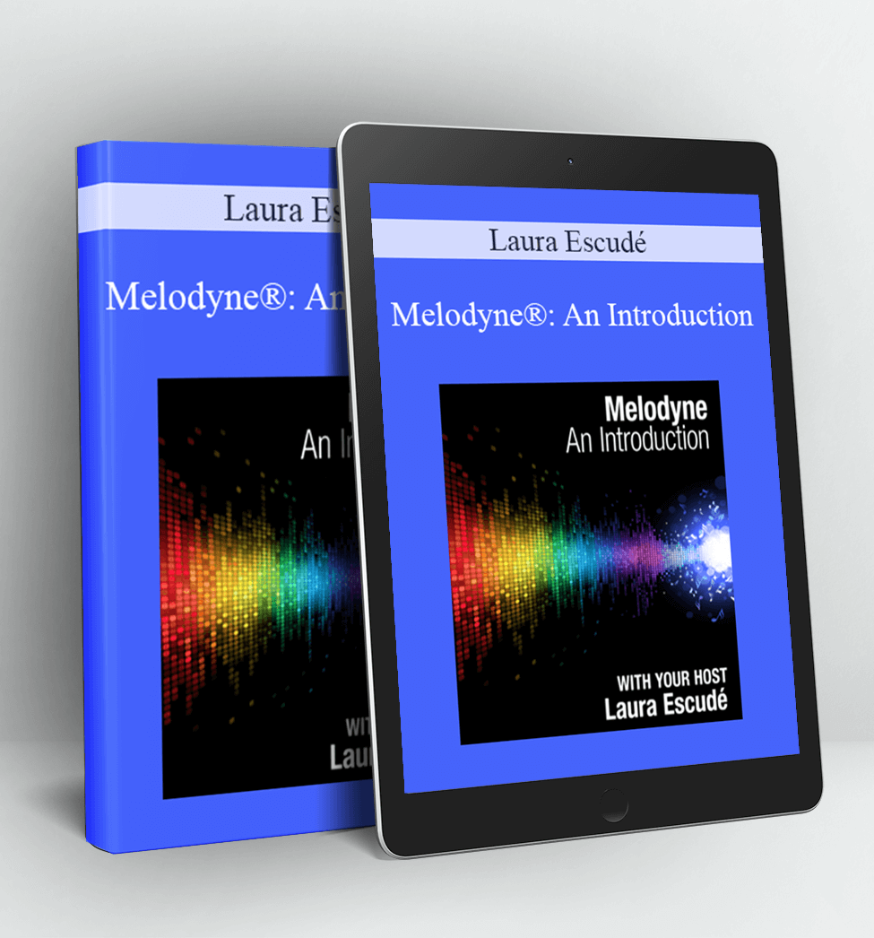 Melodyne®: An Introduction - Laura Escudé