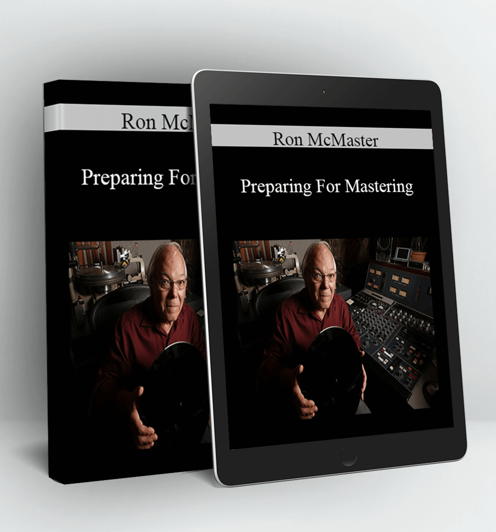 Preparing For Mastering - Ron McMaster