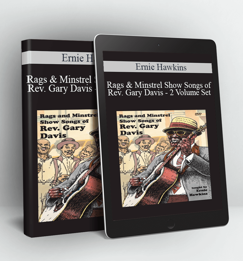 Rags & Minstrel Show Songs of Rev. Gary Davis - 2 Volume Set - Ernie Hawkins