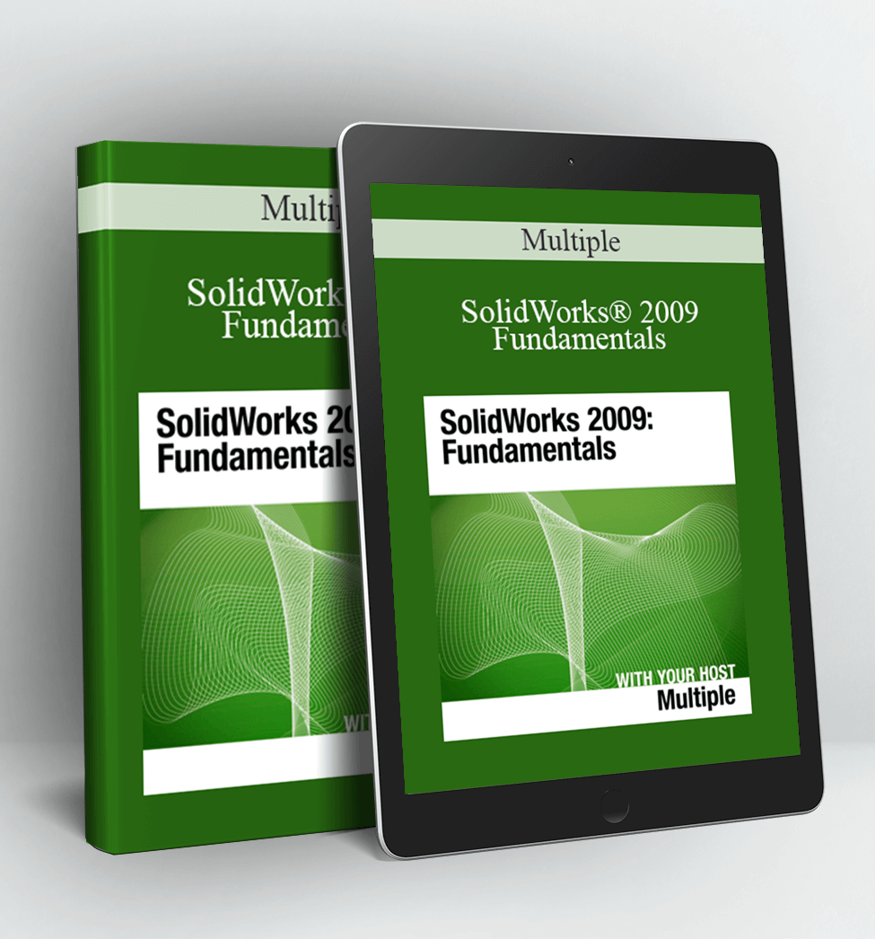 SolidWorks® 2009: Fundamentals - Multiple