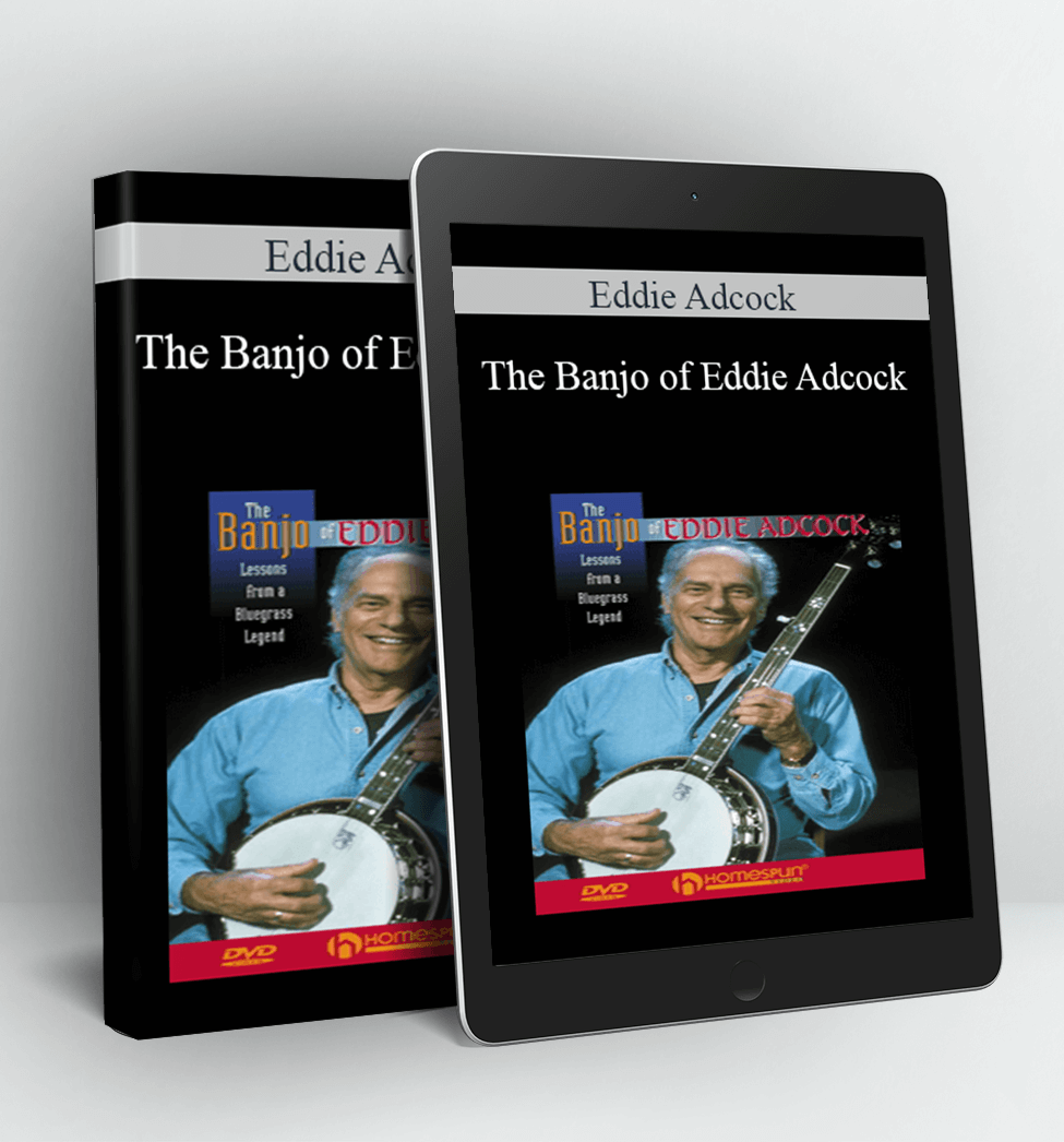 The Banjo of Eddie Adcock - Eddie Adcock