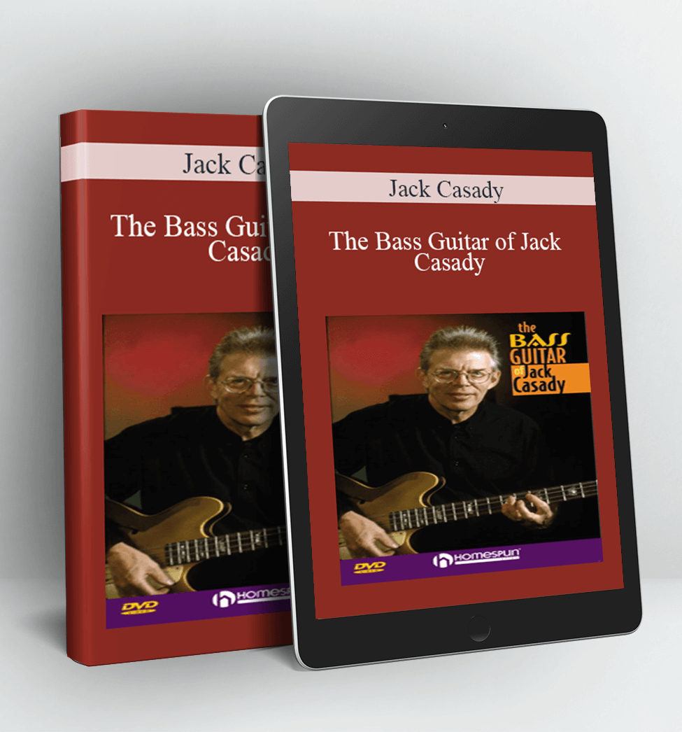 The Bass Guitar of Jack Casady - Jack Casady