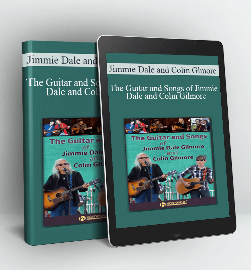 The Guitar and Songs of Jimmie Dale and Colin Gilmore - Jimmie Dale and Colin Glmore