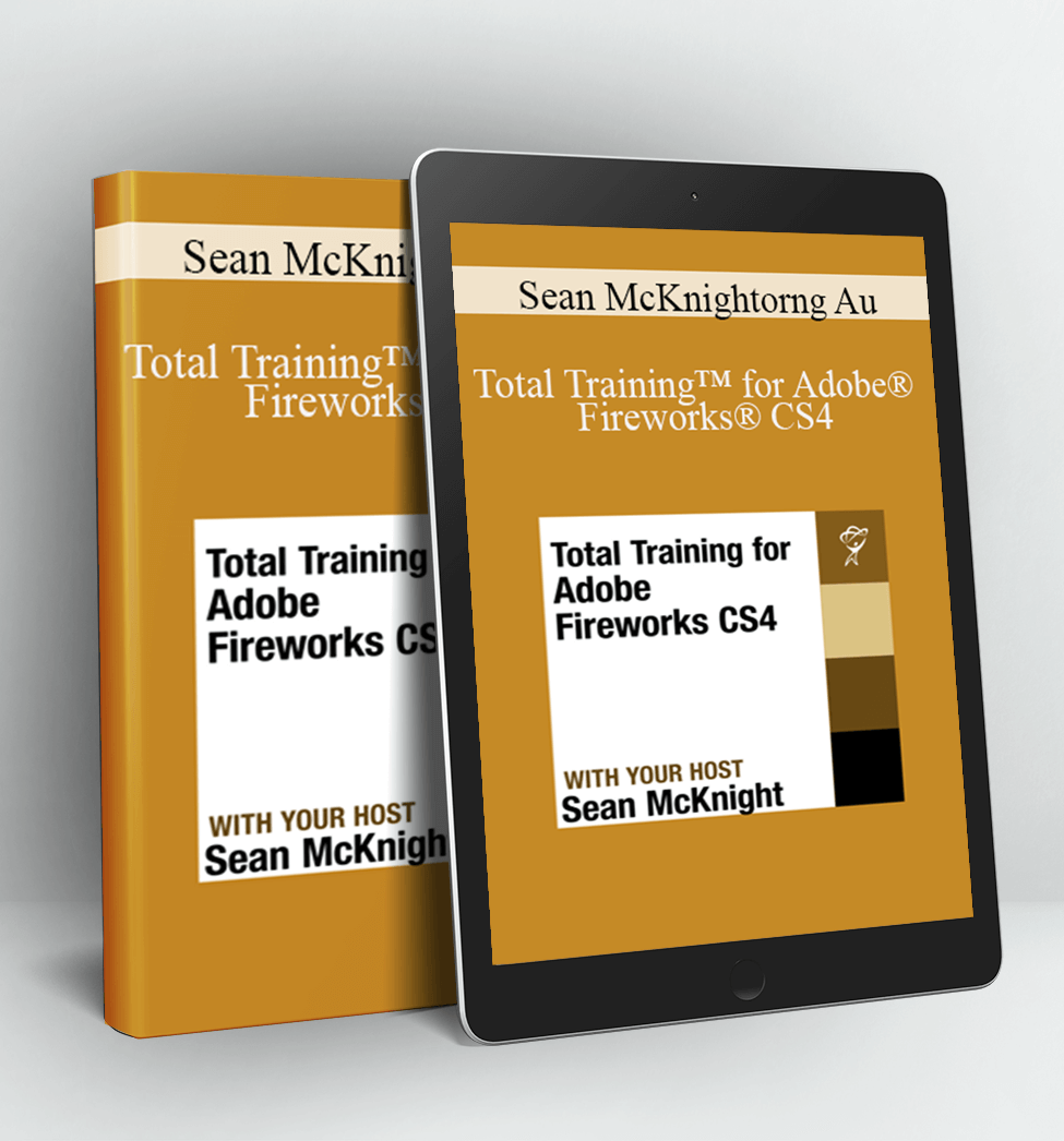 Total Training™ for Adobe® Fireworks® CS4 - Sean McKnight