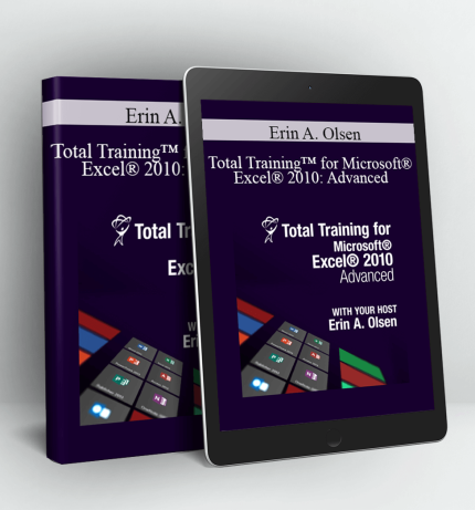 Total Training™ for Microsoft® Excel® 2010 Advanced - Erin A. Olsen